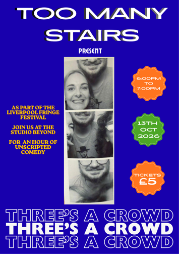 Flyer for Three's A Crowd - Improv Comedy on Tuesday 13th October 2026