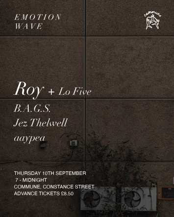 Flyer for Emotion wave with Roy, Lo Five, aaypea, B.A.G.S and Jez Thelwell on Thursday 10th September 2026