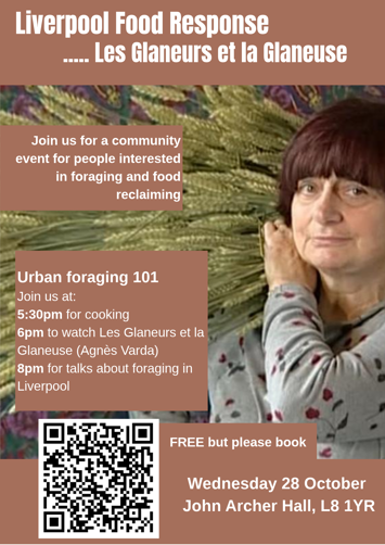 Flyer for Liverpool Food Response  - Foraging Night: The Gleaners & I plus speakers on Wednesday 28th October 2026