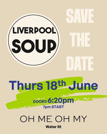 Flyer for Liverpool SOUP on Thursday 18th June 2026