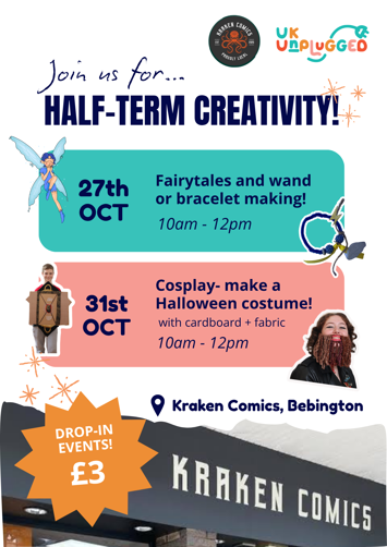 Flyer for 2 events: Half term creativity on Tuesday 27th October 2026, Cosplay at Kraken: Design your Halloween Costume using cardboard and fabric scraps on Saturday 31st October 2026