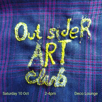 Flyer for Outsider Art Club on Saturday 10th October 2026
