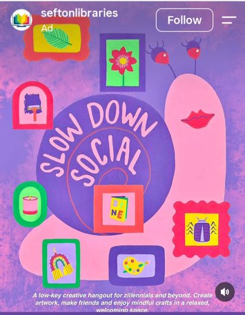 Flyer for 7 events: Slow down social- Macrame keychain with Jen on Saturday 19th September 2026, Slow down social- Fabric bugs with Scarlett on Saturday 3rd October 2026, Slow down social- Casting nature with Janet on Saturday 17th October 2026, Slow down social- Lino prints with Greg on Saturday 31st October 2026, Slow down social- Candle making with Anita on Saturday 14th November 2026, Slow down social- Mini painting with Rob and Ryan on Saturday 28th November 2026, Slow down social- Zine making with Tilly and Dan on Saturday 12th December 2026
