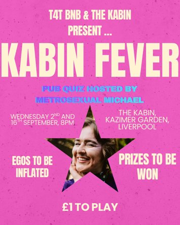 Flyer for T4T BNB present Kabin Fever Pub Quiz on Wednesday 16th September 2026