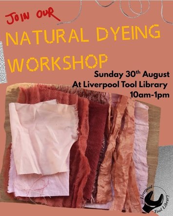 Flyer for past event: Natural dyeing workshop at Liverpool Tool Library