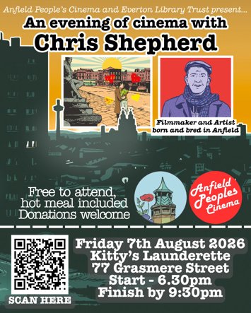 Flyer for An evening of cinema with Chris Shepherd, presented by Anfield Peoples Cinema on Friday 7th August 2026